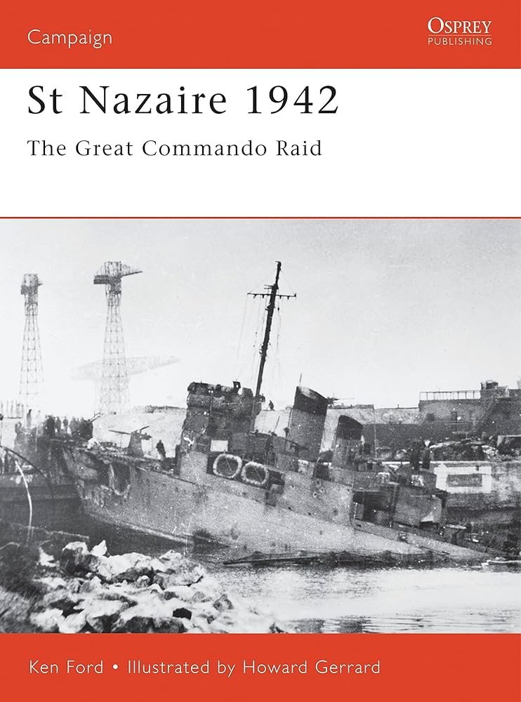 St Nazaire 1942: The Great Commando Raid (Campaign, 92